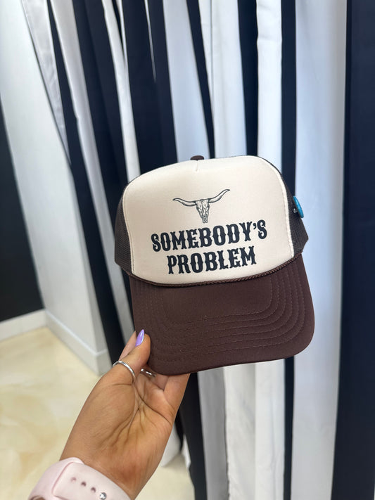 Somebody's Problem Trucker Hat