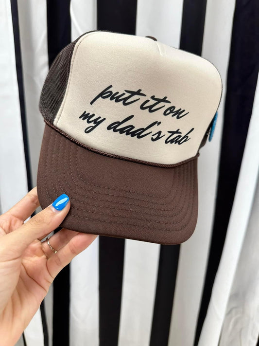 Put It On My Dad's Tab Trucker Hat